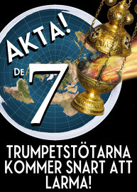 Akta! De sju trumpetstötarna kommer snart att larma!